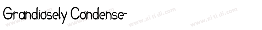 Grandiosely Condense字体转换